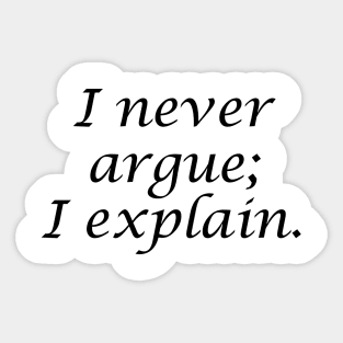 Never argue; Downton Sticker